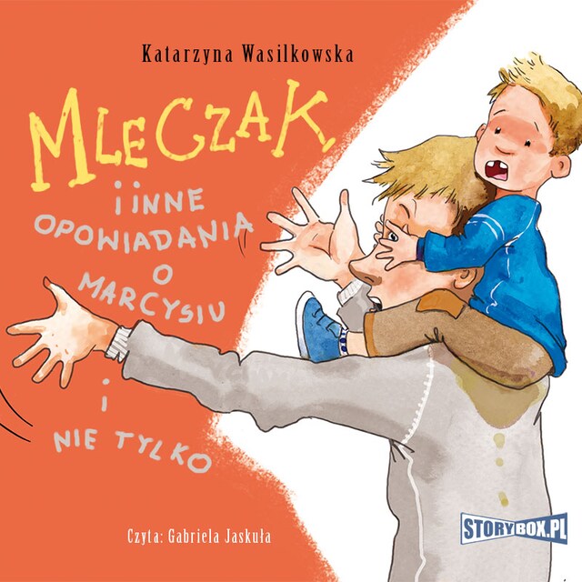 Book cover for Mleczak i inne opowiadania o Marcysiu i nie tylko