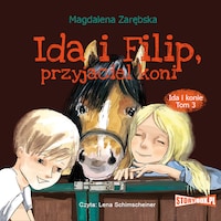 Ida i konie. Tom 3. Ida i Filip, przyjaciel koni