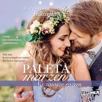 Paleta marzeń. Tom 3. Na zawsze razem