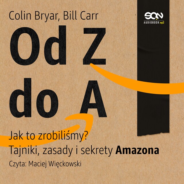 Bokomslag för Od Z do A. Jak to zrobiliśmy? Tajniki, zasady i sekrety Amazona