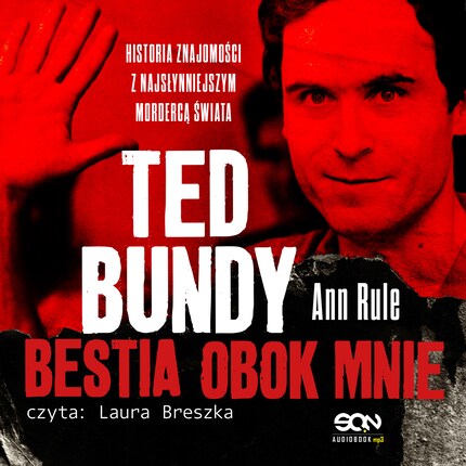 Ted Bundy. Bestia obok mnie. Historia znajomości z najsłynniejszym mordercą świata bookCoverFor