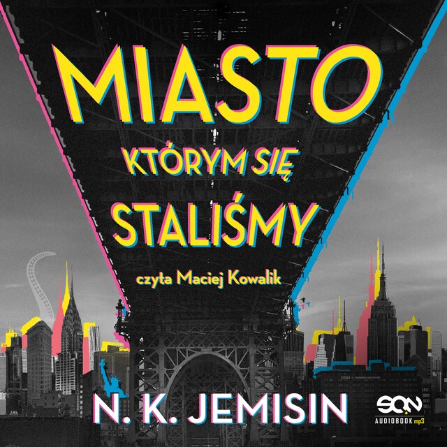 Book cover for Miasto, którym się staliśmy