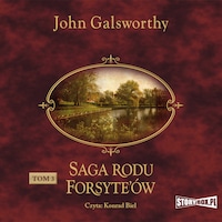 Saga rodu Forsyte’ów. Tom 3. Przebudzenie. Do wynajęcia