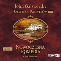 Saga rodu Forsyte’ów. Tom 4. Nowoczesna komedia. Część 1. Biała małpa