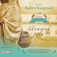 Saga wiejska. Skrawek pola