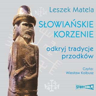 Słowiańskie korzenie. Odkryj tradycje przodków bookCoverFor