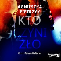 Kto czyni zło