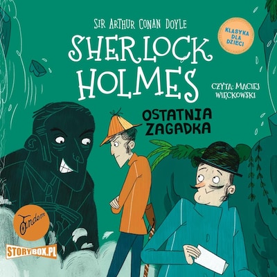 Klasyka dla dzieci. Sherlock Holmes. Tom 20. Ostatnia zagadka