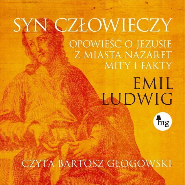 Okładka książki dla Syn człowieczy. Opowieść o Jezusie z miasta Nazaret. Mity i fakty