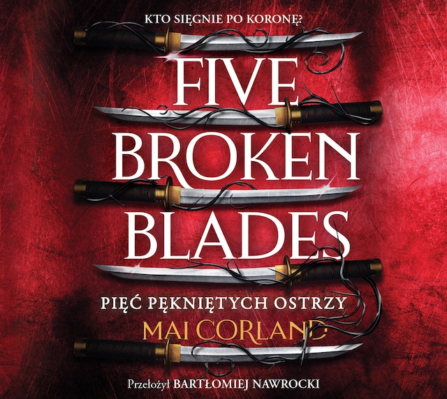 Book cover for Five Broken Blades. Pięć pękniętych ostrzy. Tom 1