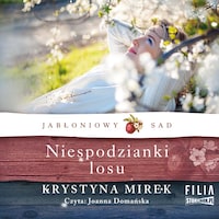 Jabłoniowy sad. Tom 4. Niespodzianki losu