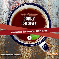 Prywatne śledztwo Agaty Brok. Tom 5. Dobry chłopak
