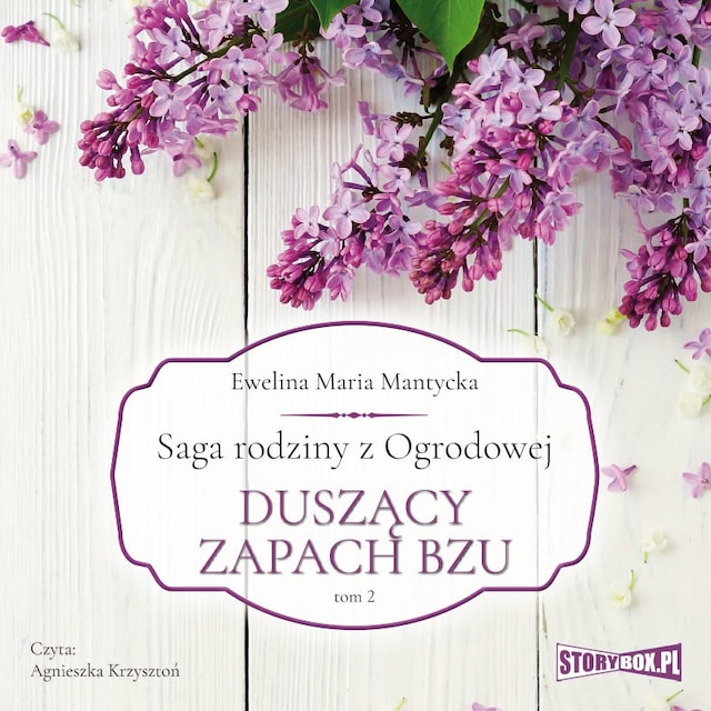 Book cover for Saga rodziny z Ogrodowej. Tom 2. Duszący zapach bzu