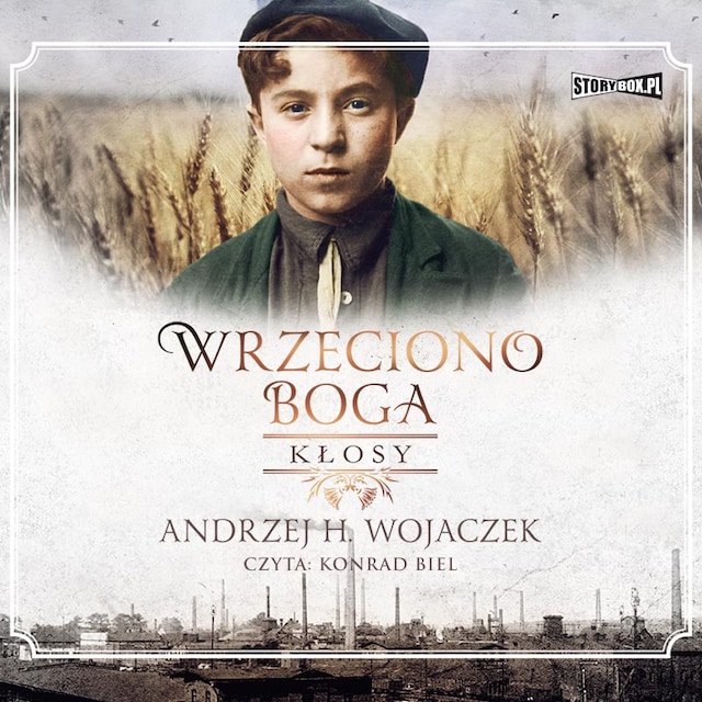 Book cover for Wrzeciono Boga. Tom 1. Kłosy