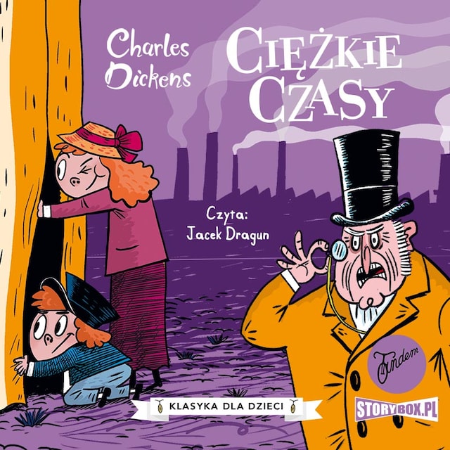 Book cover for Klasyka dla dzieci. Charles Dickens. Tom 8. Ciężkie czasy