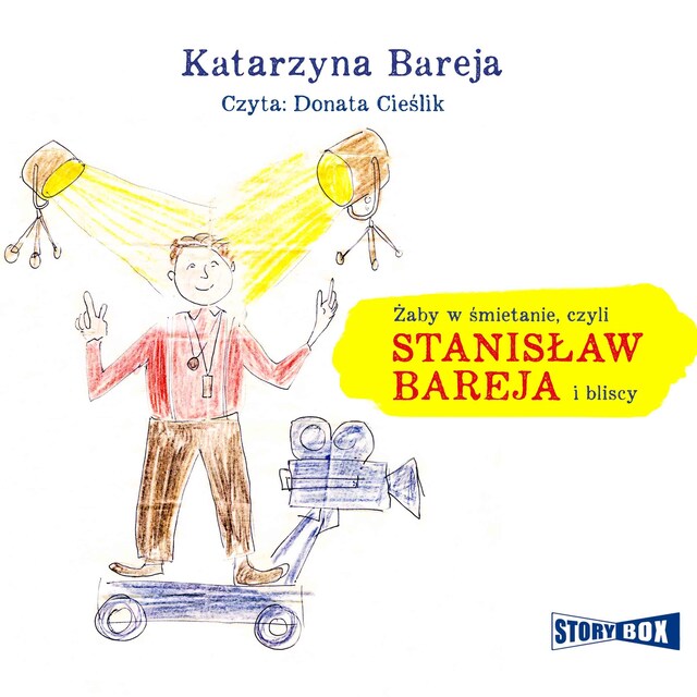 Book cover for Żaby w śmietanie czyli Stanisław Bareja i bliscy