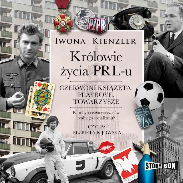 Couverture de livre pour Królowie życia PRL-u. Czerwoni książęta, playboye, towarzysze