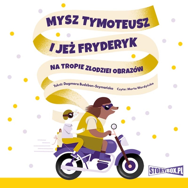 Book cover for Mysz Tymoteusz i jeż Fryderyk. Na tropie złodziei obrazów