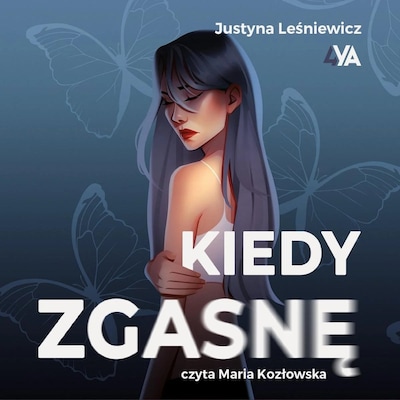 Kiedy zgasnę