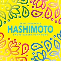 Hashimoto. Twoje cztery pory roku