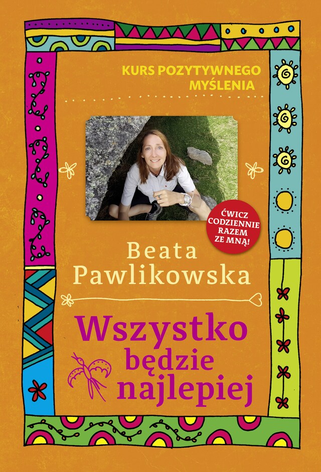 Okładka książki dla Kurs pozytywnego myślenia. Wszystko będzie najlepiej