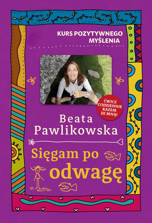 Okładka książki dla Kurs pozytywnego myślenia. Sięgam po odwagę