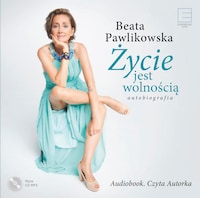 Życie jest wolnością. Autobiografia