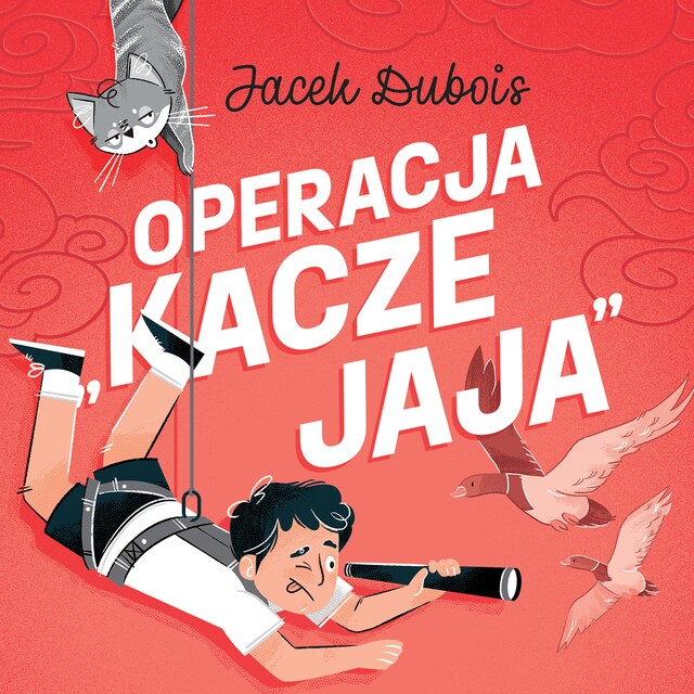 Okładka książki dla Operacja "kacze jaja"