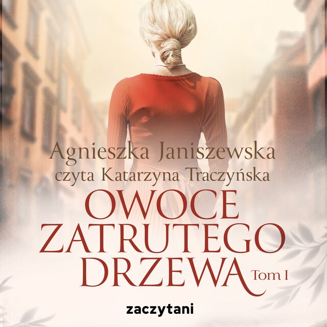 Couverture de livre pour Owoce zatrutego drzewa - tom I