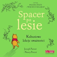 Disney. Spacer po lesie. Kubusiowe lekcje uważności