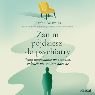 Zanim pójdziesz do psychiatry
