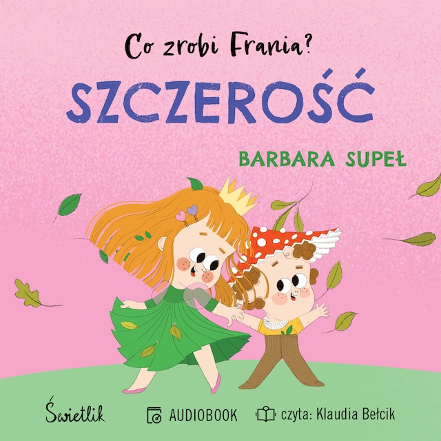 Book cover for Szczerość. Co zrobi Frania? Tom 6