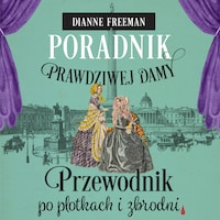 Poradnik prawdziwej damy. Przewodnik po plotkach i zbrodni