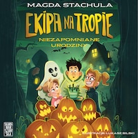 Ekipa na tropie. Niezapomniane urodziny