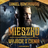 Mieszko. Wyjście z cienia
