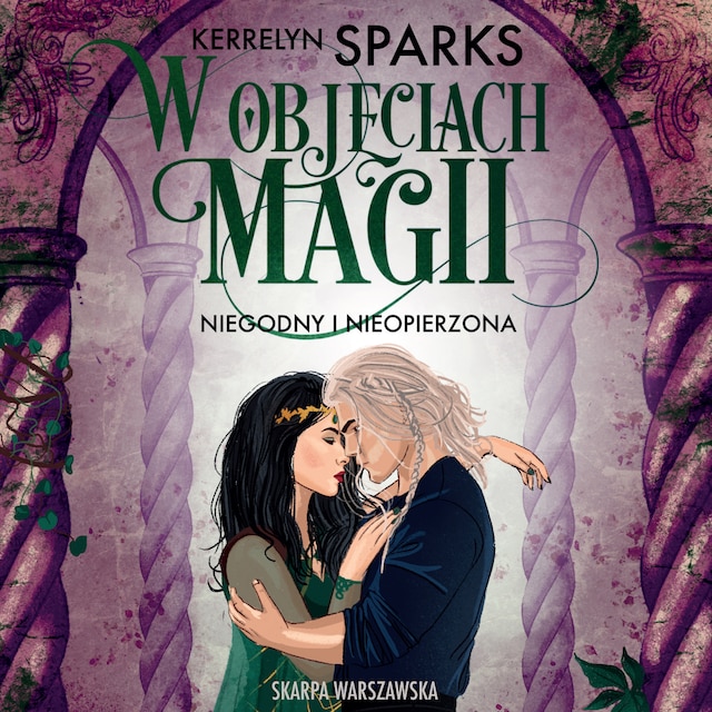 Book cover for W objęciach magii. Niegodny i nieopierzona