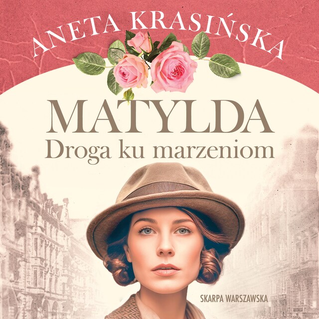 Couverture de livre pour Matylda. Droga ku marzeniom