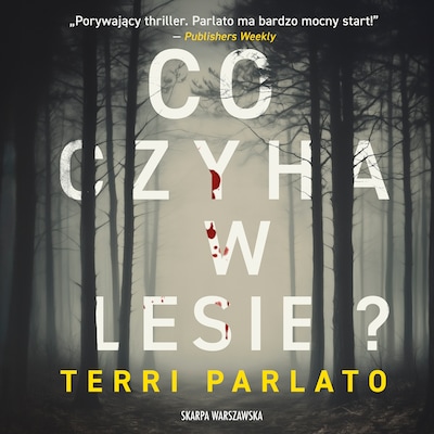 Co czyha w lesie?