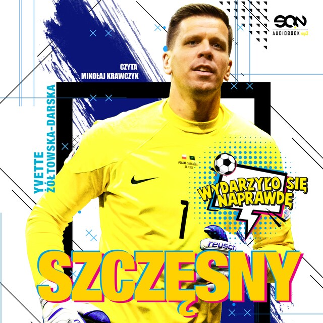 Book cover for Szczęsny. Chłopak, który odważył się być bramkarzem