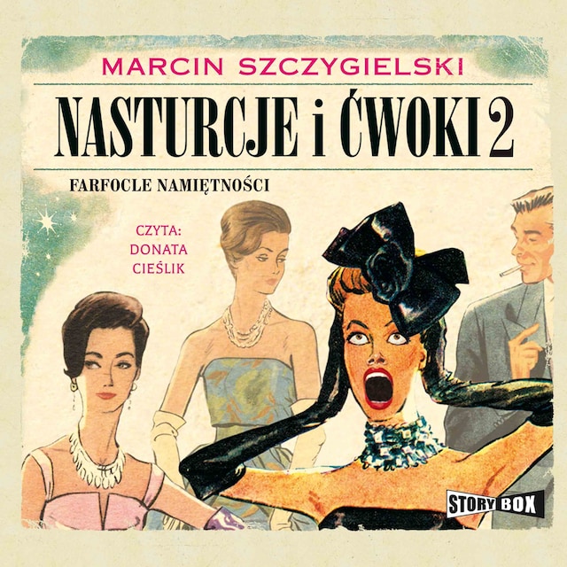 Book cover for Nasturcje i ćwoki. Tom 2. Farfocle namiętności