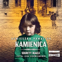 Sekrety Białej. Tom 1. Kamienica