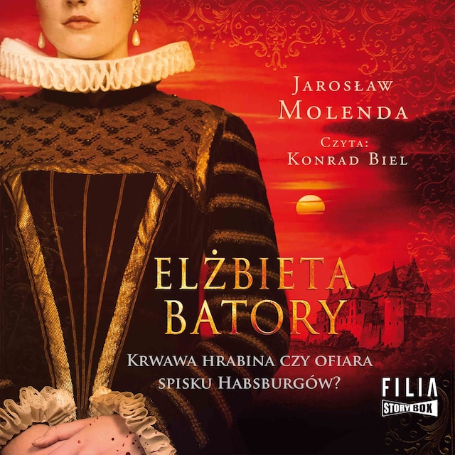 Couverture de livre pour Elżbieta Batory. Krwawa hrabina czy ofiara spisku Habsburgów?
