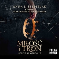 Serce w koronie. Tom 1. Miłość i tron