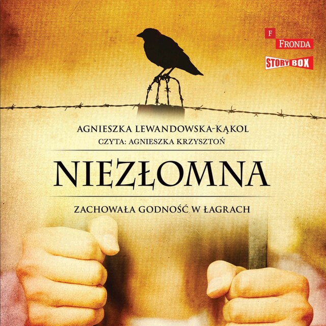 Book cover for Niezłomna. Zachowała godność w łagrach