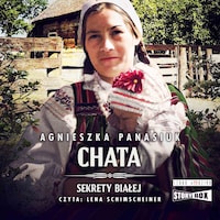 Sekrety Białej. Tom 3. Chata
