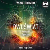 Dwuświat. Księga III. Tymczas