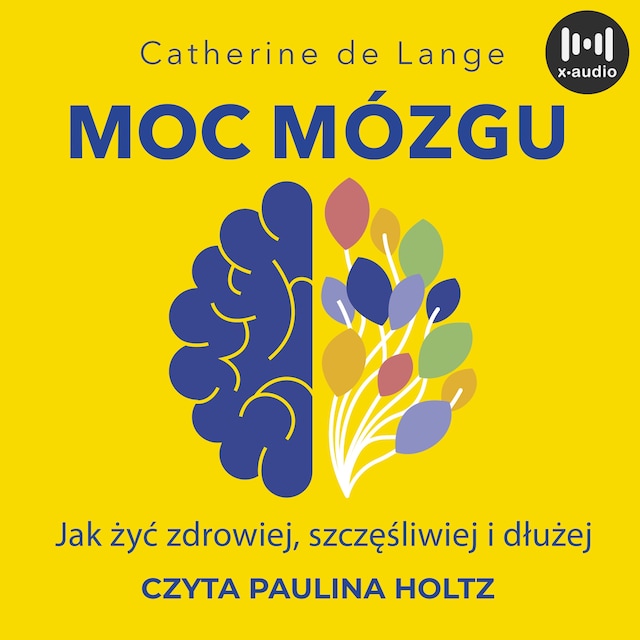 Book cover for Moc mózgu. 
Co robić, żeby mózg był zdrowy i szczęśliwy