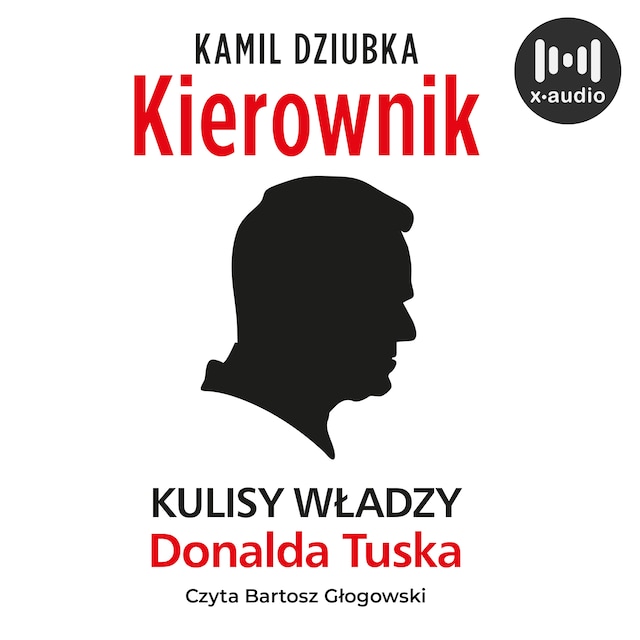 Okładka książki dla Kierownik. Kulisy władzy Donalda Tuska