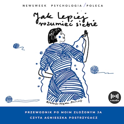 Jak lepiej rozumieć siebie. Przewodnik po moim złożonym Ja