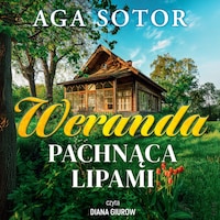 Weranda pachnąca lipami